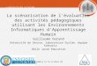 Chambéry le 24 octobre 20061 La scénarisation de l'évaluation des activités pédagogiques utilisant les Environnements Informatiques d'Apprentissage Humain