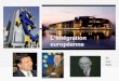 LIntégration européenne 50 ans, déjà. Budget UE 2009 1% PIB soit 235 / ha