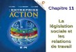 La législation sociale et les relations de travail Chapitre 11