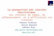 La prospection par courrier électronique, les contrats de régie, de référencement, et daffiliation sur internet Thibaut Verbiest Pascal Reynaud Cabinet