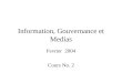 Information, Gouvernance et Medias Fevrier 2004 Cours No. 2