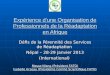 Expérience dune Organisation de Professionnels de la Réadaptation en Afrique Défis de la Pérennité des Services de Réadaptation Népal – 28-29 janvier 2013