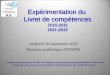 Expérimentation du Livret de compétences 2010-2011 2011-2012 vendredi 10 septembre 2010 Réunion académique ANGERS Ce projet est soutenu dans le cadre de