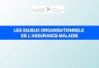LES ENJEUX ORGANISATIONNELS DE LASSURANCE-MALADIE