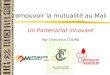 Promouvoir la mutualité au Mali Un Partenariat innovant Par Cheickna TOURE