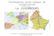 Strasbourg, 30 novembre 2011 Éducation plurilingue et interculturelle Convergences entre langues de scolarisation Étude de cas : Le LUXEMBOURG