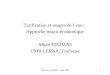Séminaire ENSAM, 7 mars 20061 Tarification et usages de leau : Approche micro-économique Alban THOMAS UMR LERNA, Toulouse