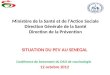 Ministère de la Santé et de lAction Sociale Direction Générale de la Santé Direction de la Prévention SITUATION DU PEV AU SENEGAL Conférence de lancement