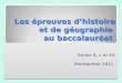 Les épreuves dhistoire et de géographie au baccalauréat Séries S, L et ES Montpellier 2011 1