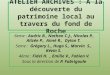 ATELIER ARCHIVES : A la découverte du patrimoine local au travers du fond de Roche 6eme : Audric B., Nathan C-J., Nicolas P., Alizée P., Aimé R., Dylan