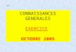 CONNAISSANCES GENERALES EXERCICE OCTOBRE 2005 CG7