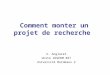 Comment monter un projet de recherche X. Anglaret Unité INSERM 897 Université Bordeaux 2