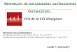 CFA de la CCI dAvignon Rénovation du baccalauréat professionnel Restauration Lundi 11 avril 2011 Réunions inter-académiques Académies de Nice et de Corse,
