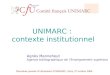 UNIMARC : contexte institutionnel Agnès Manneheut Agence bibliographique de lEnseignement supérieur Deuxième journée dinformation UNIMARC, Paris, 27 octobre