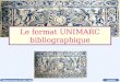 28/3/2003 Philippe-Corentin LE PAPE, ABES Le format UNIMARC bibliographique