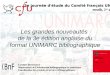 Les grandes nouveautés de la 3e édition anglaise du format UNIMARC bibliographique 3e journée d'étude du Comité français UNIMARC enssib, 1 er avril 2010