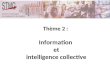 Th¨me 2 : Information et intelligence collective