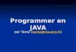 Programmer en JAVA par Tama (tama@via.ecp.fr) tama@via.ecp.fr