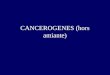 CANCEROGENES (hors amiante). INTRODUCTION : Le cancer est en France un problème de santé publique majeur. Chaque année,280 000 nouveaux cas de cancer
