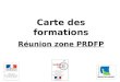 Carte des formations Réunion zone PRDFP. La voie professionnelle