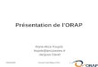 23/06/2008Conseil Scientifique CIRA 1 Présentation de lORAP Marie-Alice Foujols foujols@ipsl.jussieu.fr Jacques David