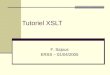 Tutoriel XSLT F. Sajous ERSS – 01/04/2005. 2 Plan Rappels XML XPath XSLT Principes Templates et moteur Structures de contrôle XSLT Advanced