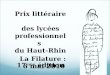 Prix littéraire des lycées professionnels du Haut-Rhin 17 ème édition La Filature : 6 mai 2010