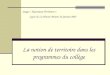 La notion de territoire dans les programmes du collège Stage « Nouveaux Territoires » Lycée de La Hotoie Amiens 26 janvier 2007