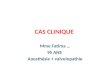 CAS CLINIQUE Mme Fatima … 95 ANS Anesthésie + valvulopathie
