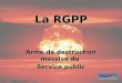 1 La RGPP Arme de destruction massive du Service public