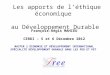 Les apports de léthique économique au Développement Durable François-Régis MAHIEU CERDI – 5 et 6 Décembre 2012 MASTER 2 ÉCONOMIE ET DÉVELOPPEMENT INTERNATIONAL