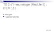 TD 2 dImmunologie (Module 8) : ITEM 113 Allergies Hypersensibilités 04/11/08