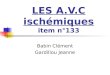 LES A.V.C ischémiques item n°133 Babin Clément Gardillou Jeanne