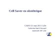 Cell Saver en obstétrique CARO 21 mai 2011 Lille Catherine Barré Drouard maternité JdF Lille
