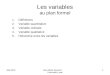 Mai 2010Paul-Marie Bernard Université Laval 1 Les variables au plan formel 1.Définitions 2.Variable quantitative 3.Variable ordinale 4.Variable qualitative
