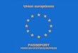 PASSEPORT POUR UN CITOYEN EUROPEEN Union européenne
