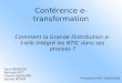 07/02/06Conférence e-transformation MCI : la grande distribution1 Conférence e-transformation Comment la Grande Distribution a-t-elle intégré les NTIC