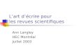 Lart décrire pour les revues scientifiques Ann Langley HEC Montréal Juillet 2003