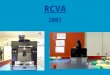 RCVA 2007. 2 diapositives - Introduction ………………………………………... 03 - Description mécanique sommaire…………………04 Description mécanique sommaire