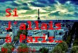 Si Jallais à Paris… By Valerie Cherbero. Je visiterais la Tour Eiffel et après je dînerais dans le restaurant qui est sur la tour. Sil ny avait pas de