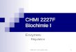 CHMI 2227 - E.R. Gauthier, Ph.D. 1 CHMI 2227F Biochimie I Enzymes: - Régulation