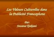 Les Valeurs Culturelles dans la Publicité Francophone Par: Joesana Tjahjani