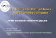 Le Delf et le Dalf et leurs bases philosophiques Centre dexamen WesternCan Delf Par Sigrid Hynscht, Formatrice du DELF/DALF, Responsable du départment