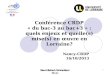 Bac-3/Bac+3 Nancy-Metz 1 1 Conférence CRDP « du bac-3 au bac+3 » : quels enjeux et quelle(s) mise(s) en œuvre en Lorraine? Nancy-CRDP 16/10/2013