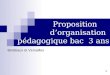 Proposition dorganisation pédagogique bac 3 ans Bordeaux et Versailles 1