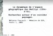 La dynamique de l'espace géographique des Maillys (Côte-d'Or). Recherches autour d'un corridor paysager. Mélanie Foucault - Mémoire de DEA, Paris 1, 2003