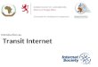 Introduction au Transit Internet. Transit Internet Connexion au bord de l'Internet 2 1