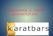 Bienvenue à cette présentation. Cest quoi Karatbars? Une solution mondiale Crise de Crise de lendettement et de lépargne