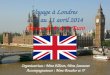 Voyage à Londres du 7 au 11 avril 2014 Classes de 4 e et 3 e Euro Organisatrices : Mme Ellison, Mme Savourat Accompagnateurs : Mme Boucher et ??