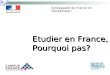 Etudier en France, Pourquoi pas? Ambassade de France en Ouzbékistan